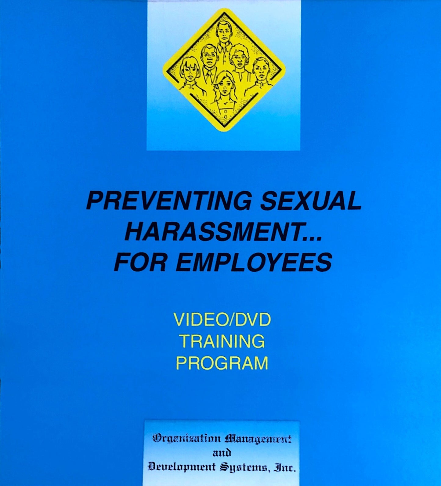 Preventing Sexual Harassment ... for Employees