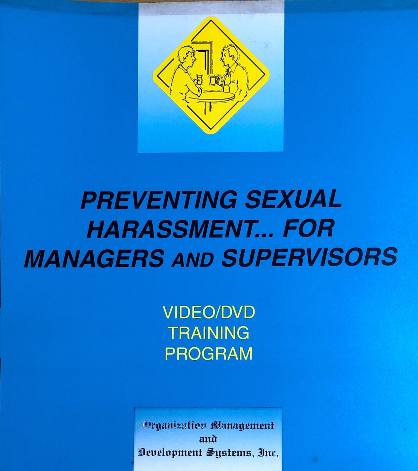 Preventing Sexual harassment... for Supervisors and Managers