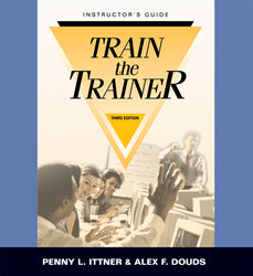 Train-the-Trainer, 3rd Edition Instructor's Guide