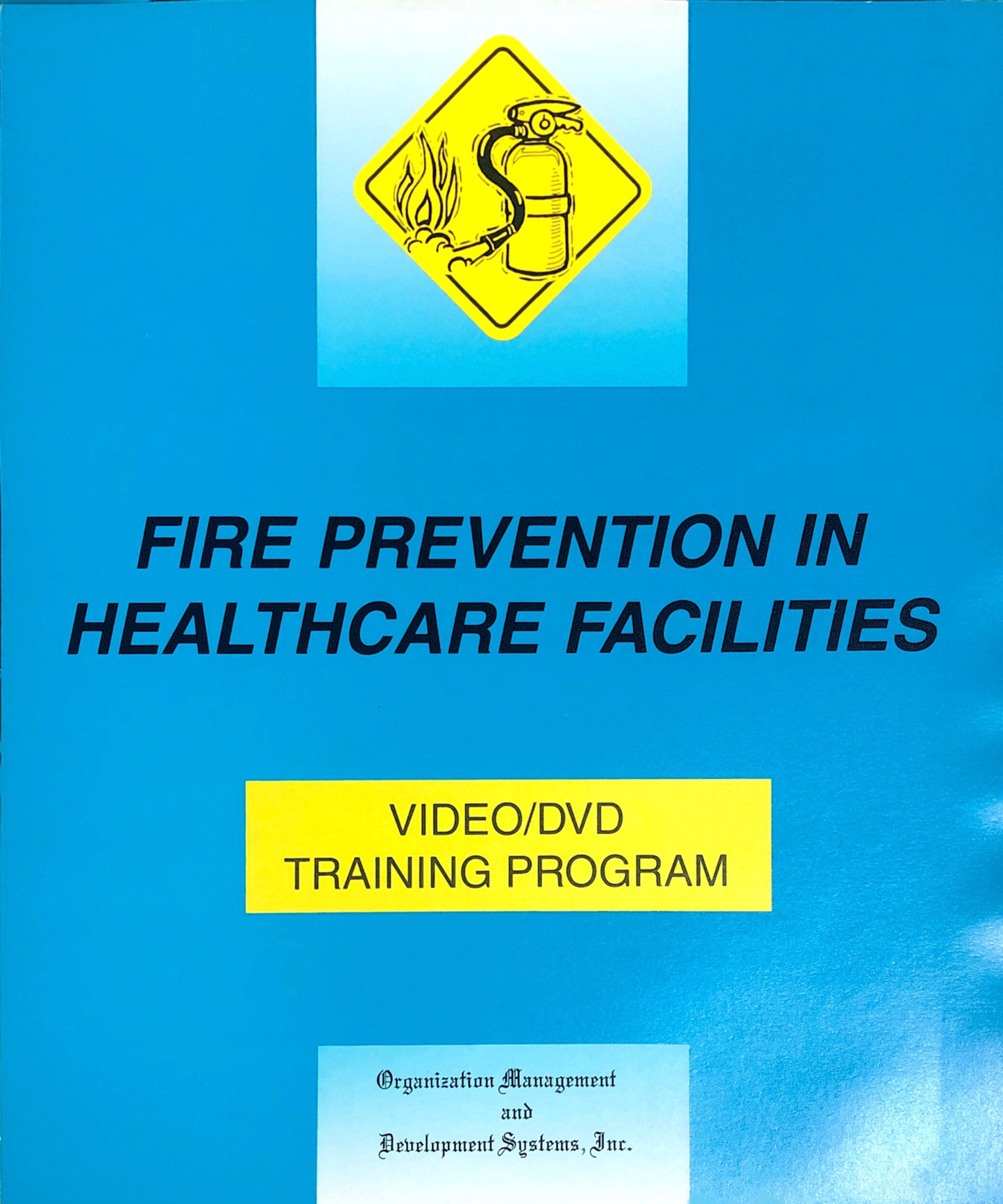 Fire Prevention in Health Care Facilities